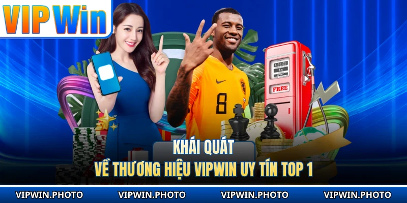 Khái quát về thương hiệu VIPWIN uy tín top 1